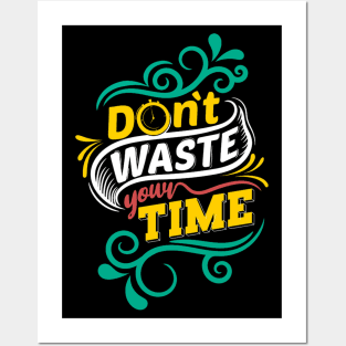 Do Not Waste Your Time - Life Motivational and Inspirational Quote - Typography Art Posters and Art